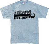 Respect Our Mother T-Shirt