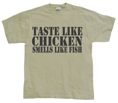 Taste Like Chicken, Smells Like Fish T-Shirt