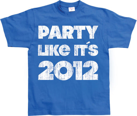 Party Like It´s 2012 T-Shirt