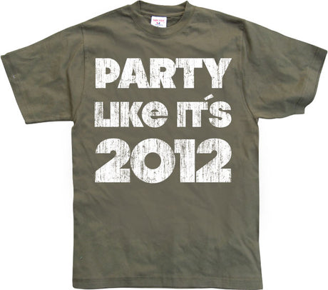 Party Like It´s 2012 T-Shirt