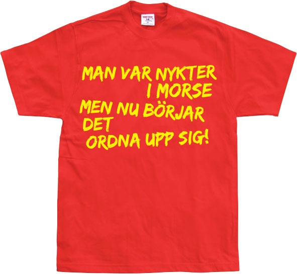 Man Var Nykter I Morse... T-Shirt