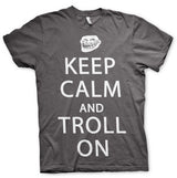 Keep Calm And Troll On T-Shirt