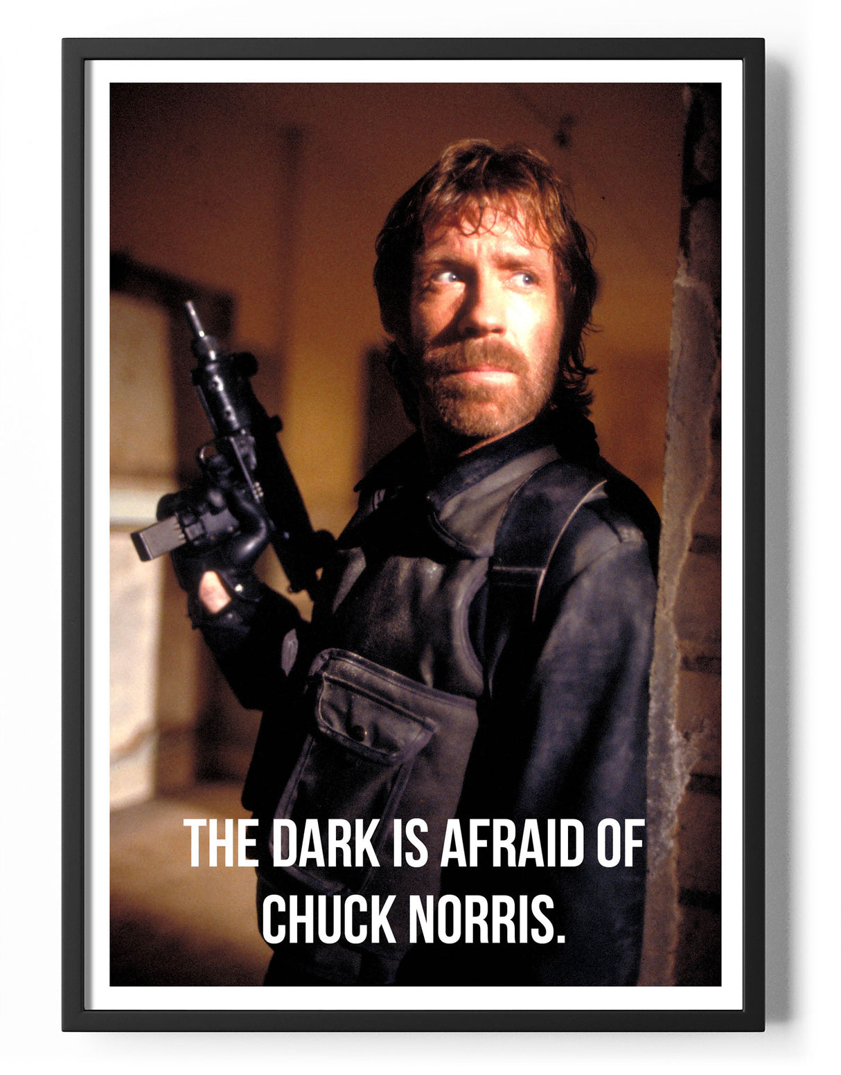 The Dark Is Afraid Of Chuck Norris Poster