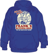 Franks Butcher Shop Hoodie