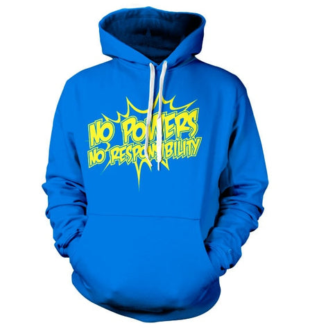 No Powers - No Responsibility Hoodie