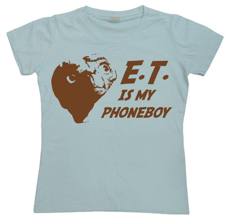 E.T. Is My Phoneboy Girly T-shirt