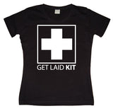 Get Laid Kit Girly T-shirt