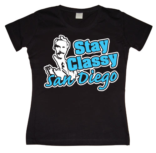 Stay Classy San Diego Girly T-shirt