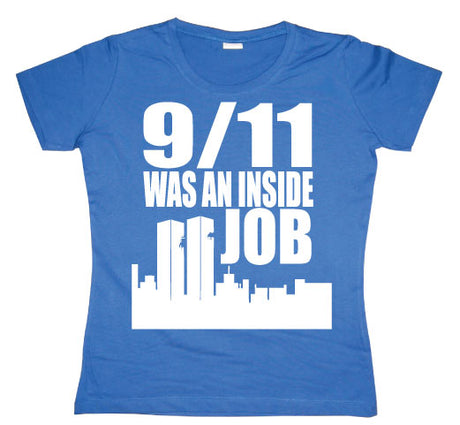 9/11 Was An Inside Job Girly T-shirt