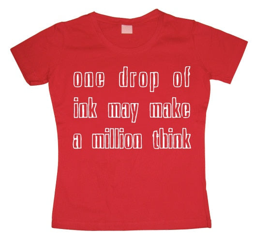 One Drop Of Ink... Girly T-shirt