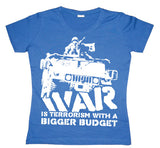 War Is Terrorism Girly T-shirt