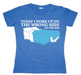 Woke Up On The Wrong Side Of Bed Girly T-shirt