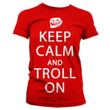 Keep Calm And Troll On Girly T-Shirt