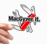 MacGyver It Sticker