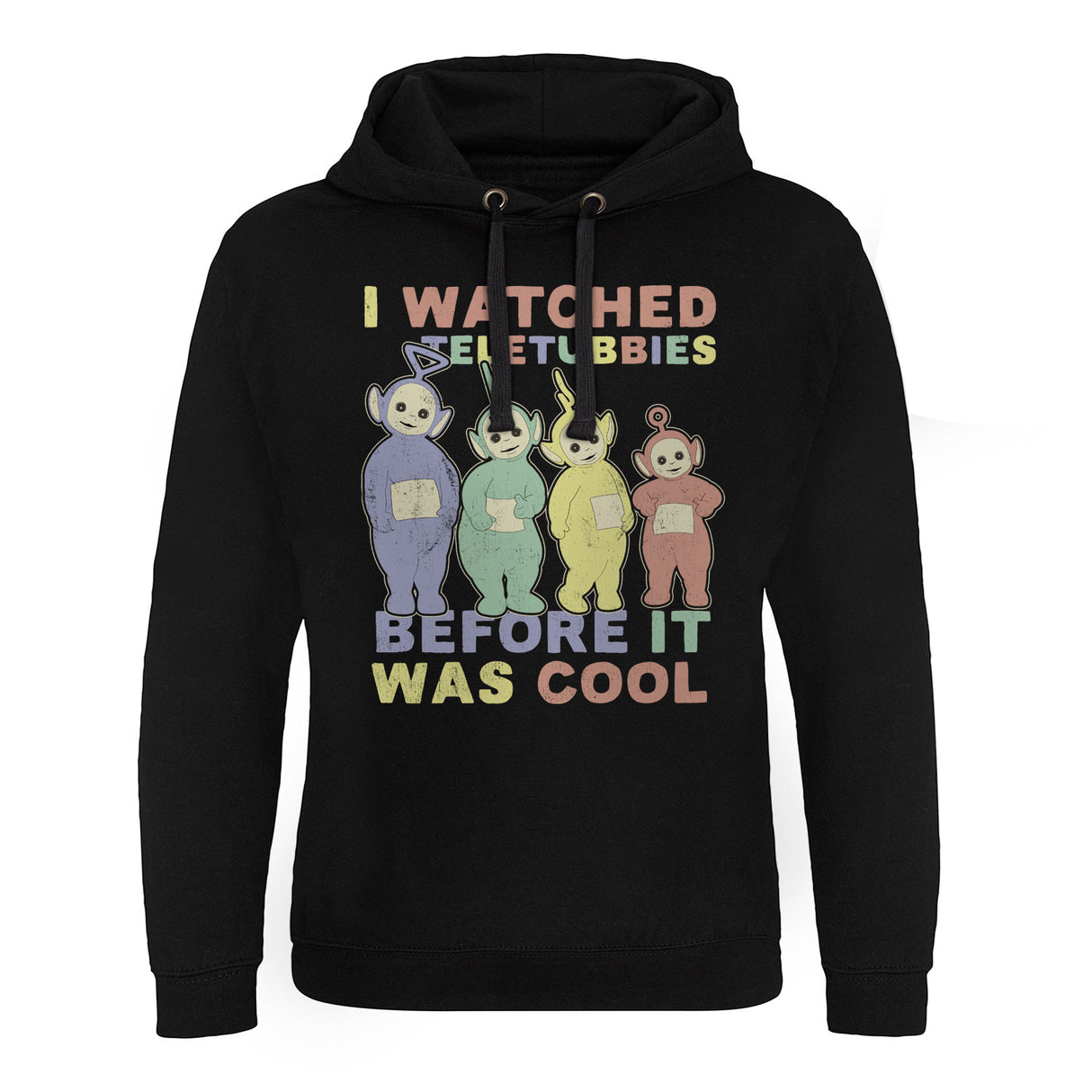 I Watched Teletubbies Before It Was Cool Epic Hoodie