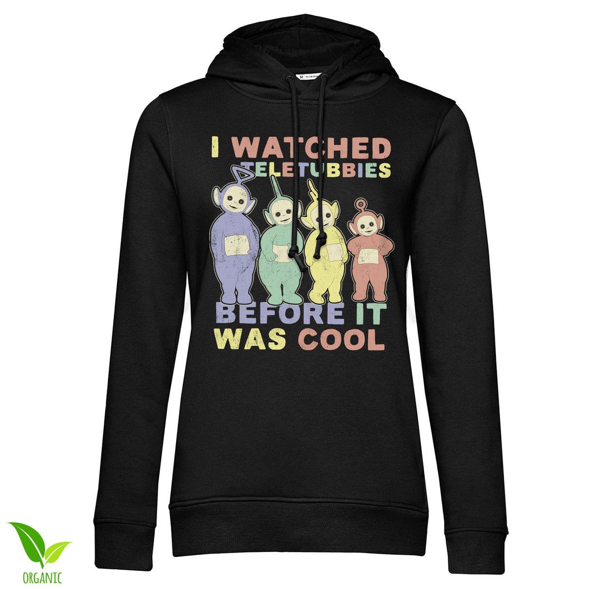 I Watched Teletubbies Before It Was Cool Girly Hoodie