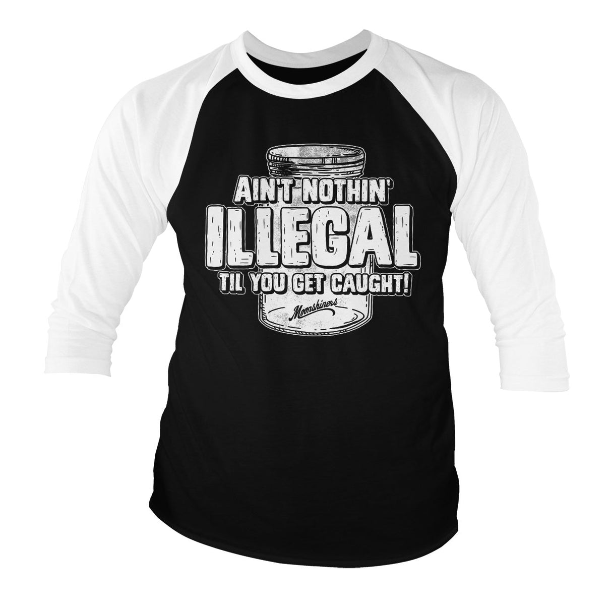 Moonshiners - Ain't Nothing Illegal Baseball 3/4 Sleeve Tee