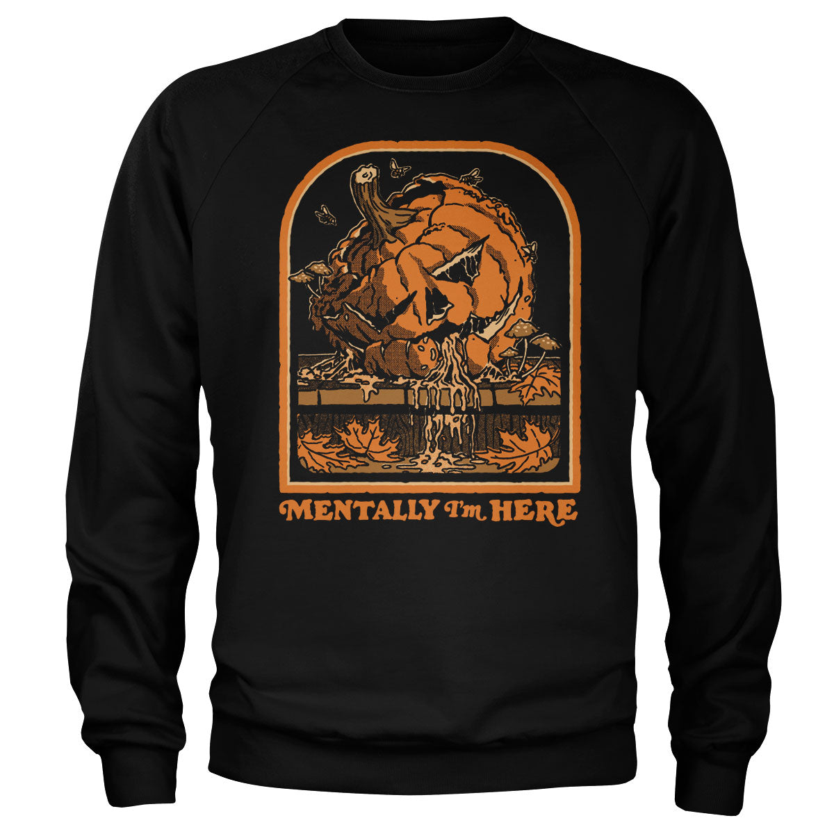 Mentally I'm Here Sweatshirt