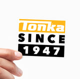 TONKA Since 1947 Sticker