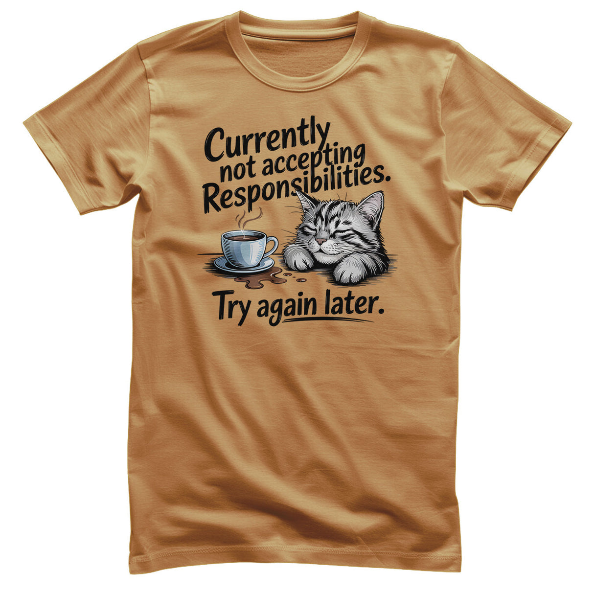Not Accepting Responsibilities Tee