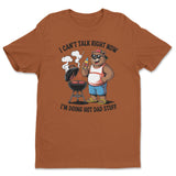 Doing Hot Dad Stuff Tee