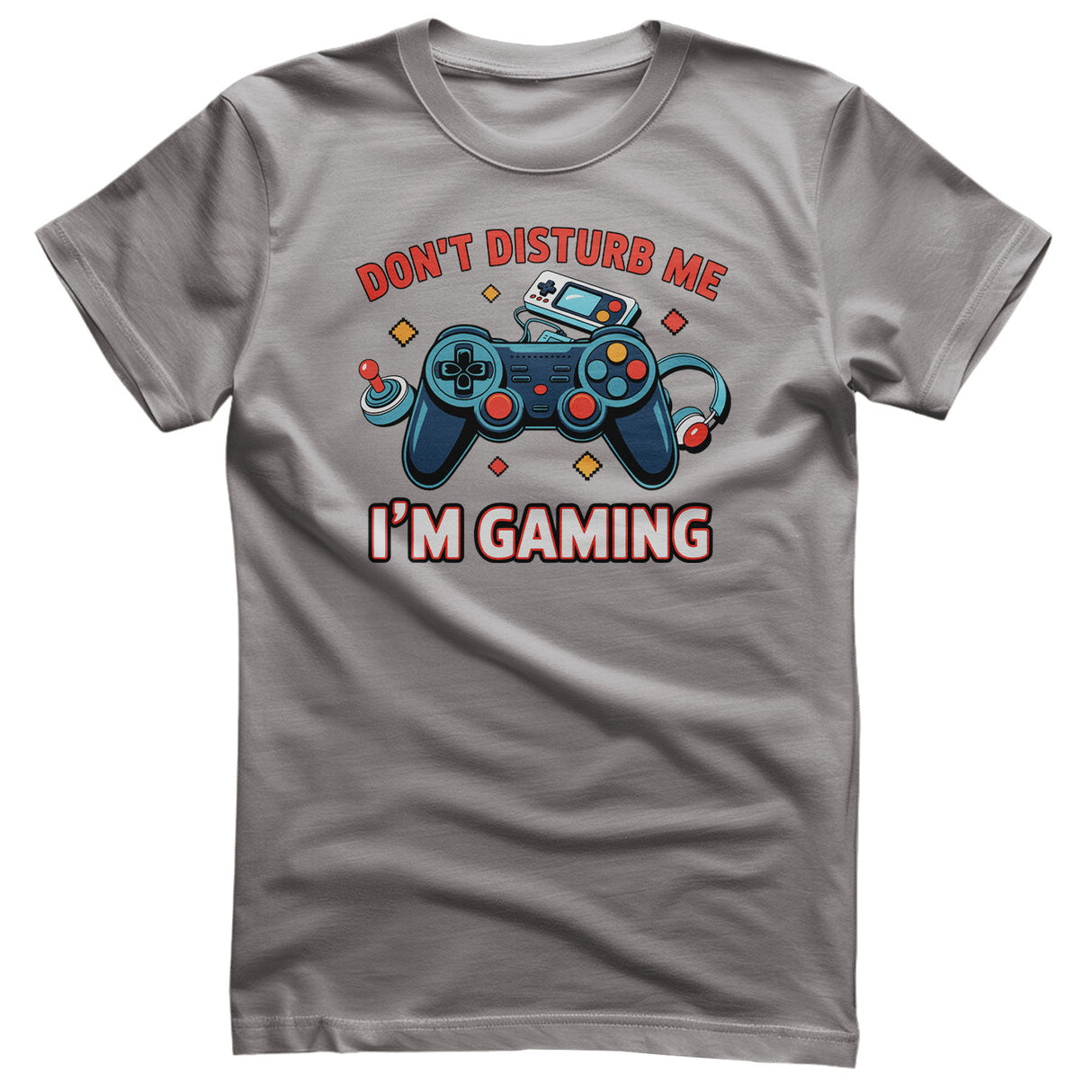 Don't Disturb Me - I'm Gaming Tee