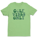 Golf Vibes Only Tee