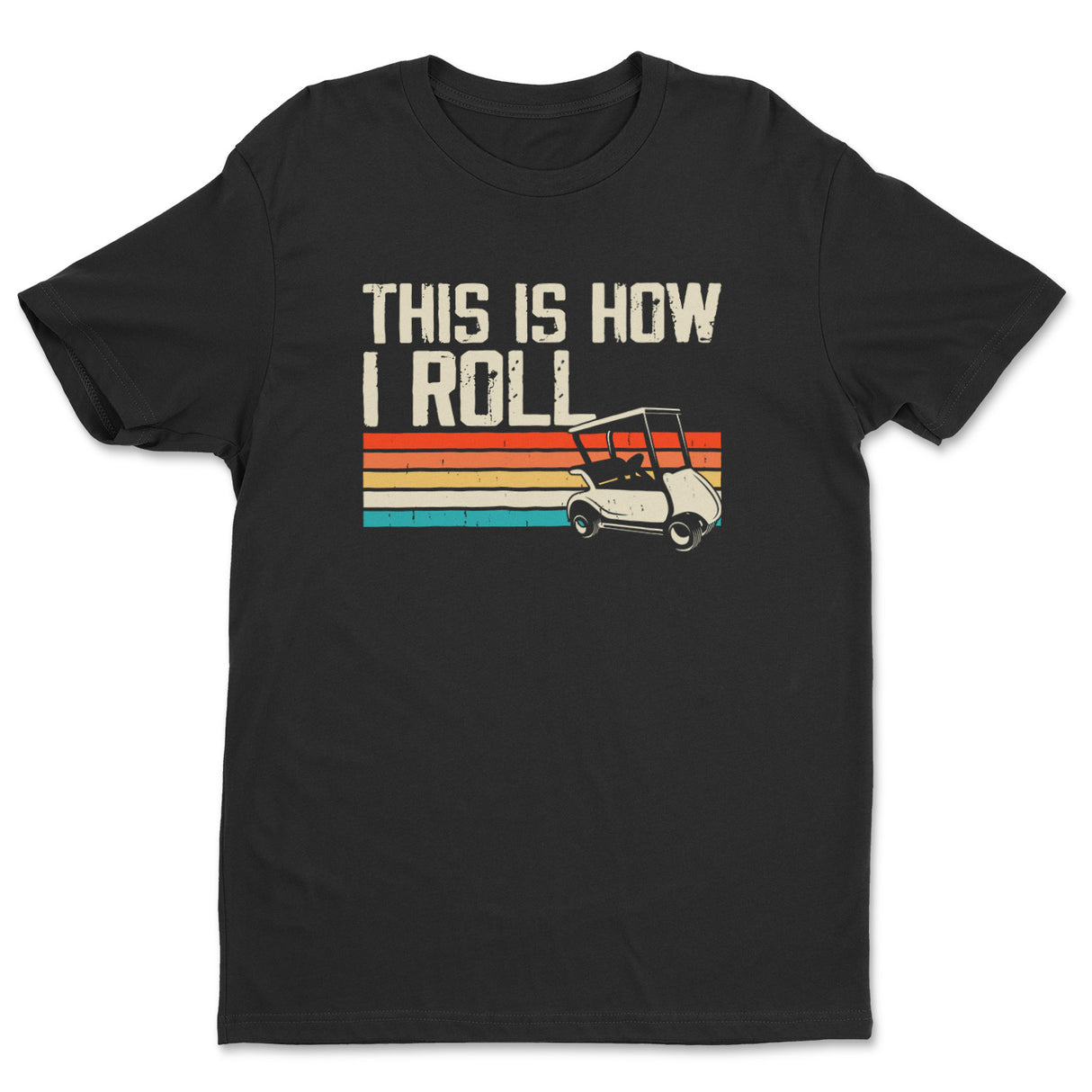 Golf Humor - This Is How I Roll Tee
