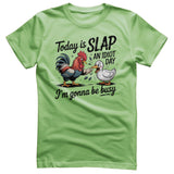 Today Is Slap An Idiot Day Tee