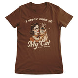 I Work Hard So My Cat Can Have A Better Life Top