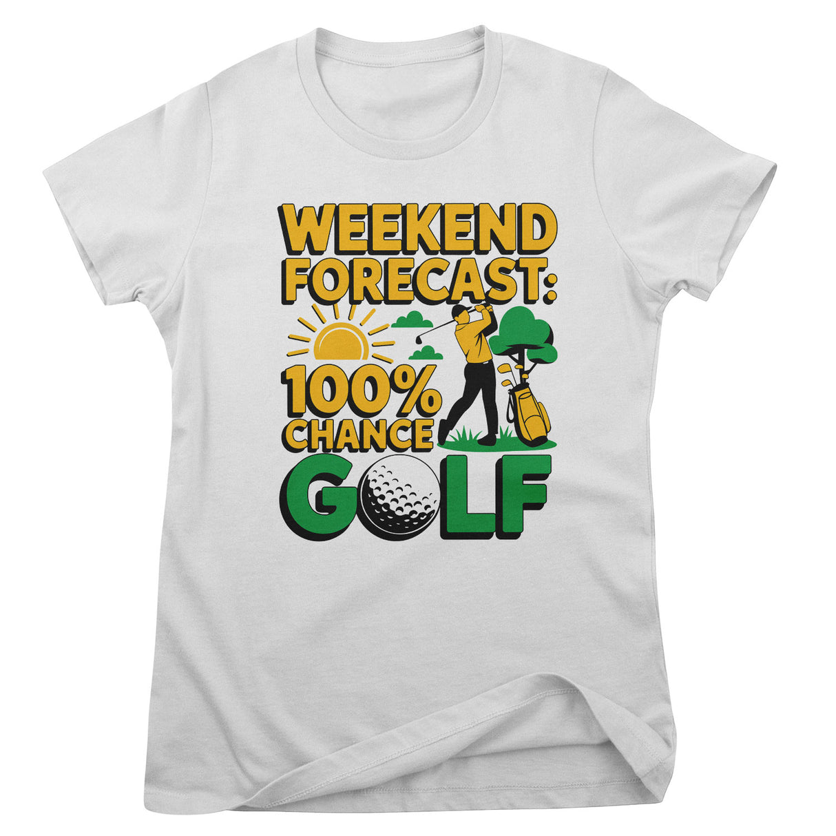 Weekend Forecast - 100% Chance of Golf Girly Top