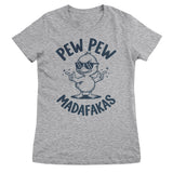 Pew Pew Madafakas Girly Top