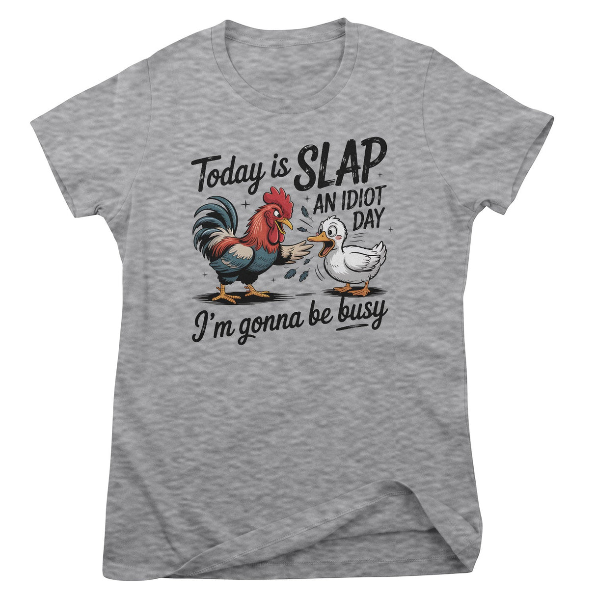Today Is Slap An Idiot Day Girly Top