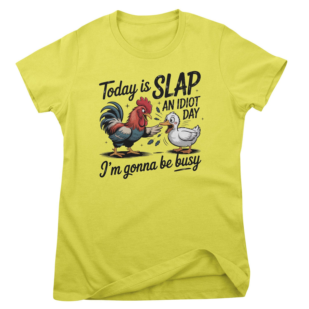 Today Is Slap An Idiot Day Girly Top