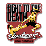 Bloodsport - Fight To The Death Sticker