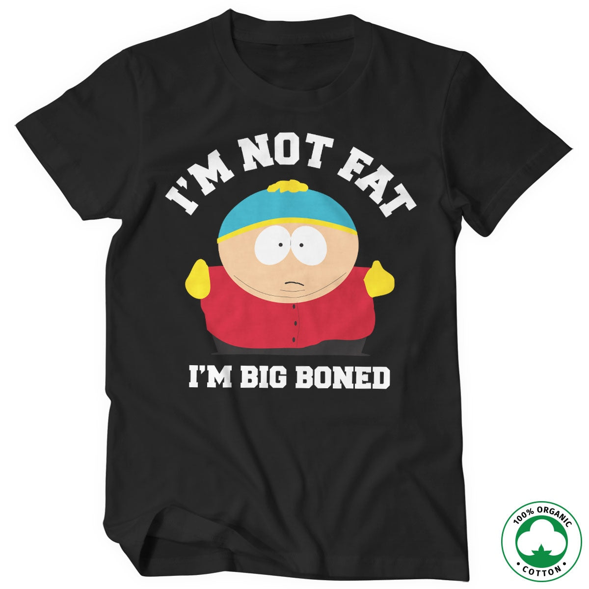 I'm Not Fat - I'm Big Boned Organic T-Shirt