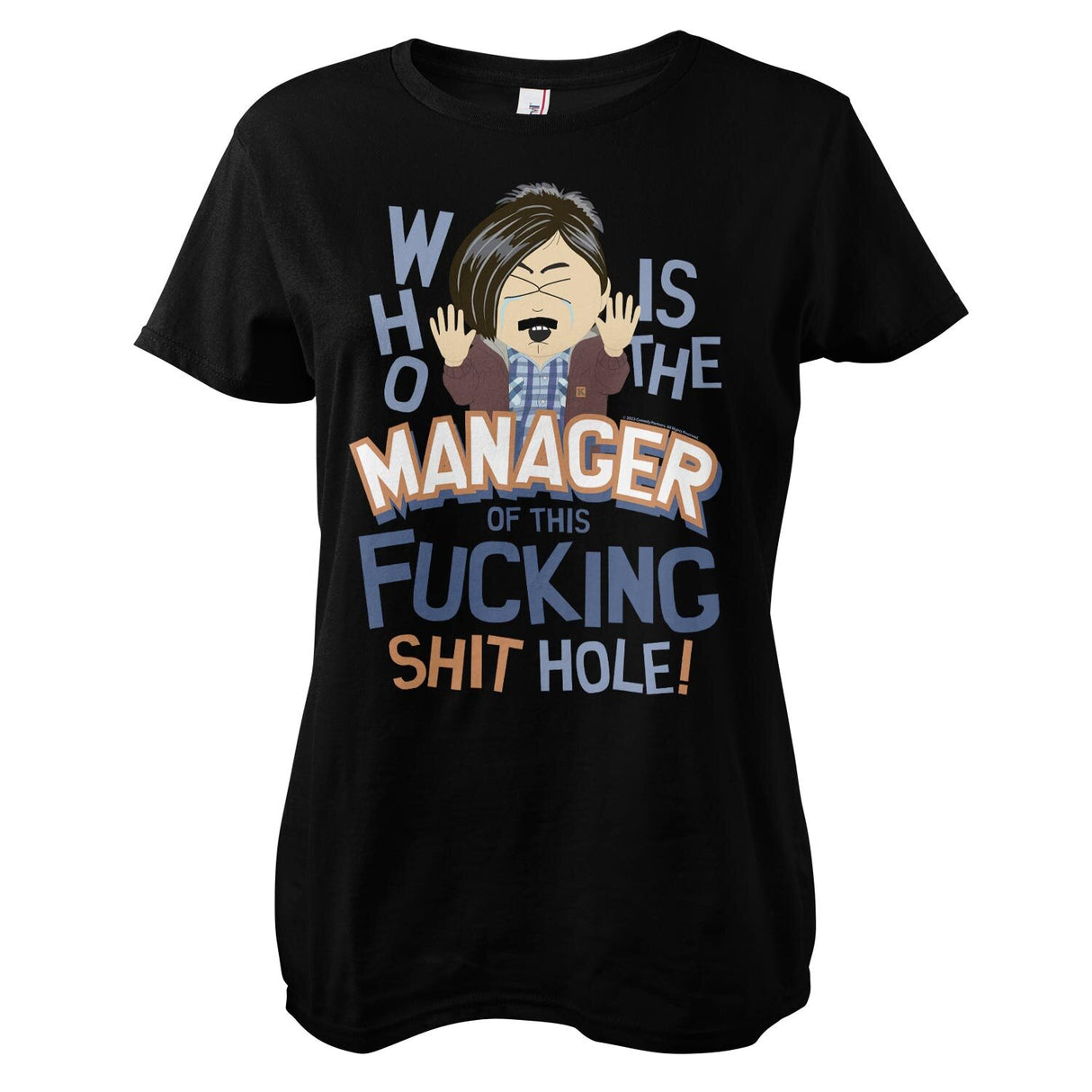 Who Is The Manager Of This Shit Hole Girly Tee