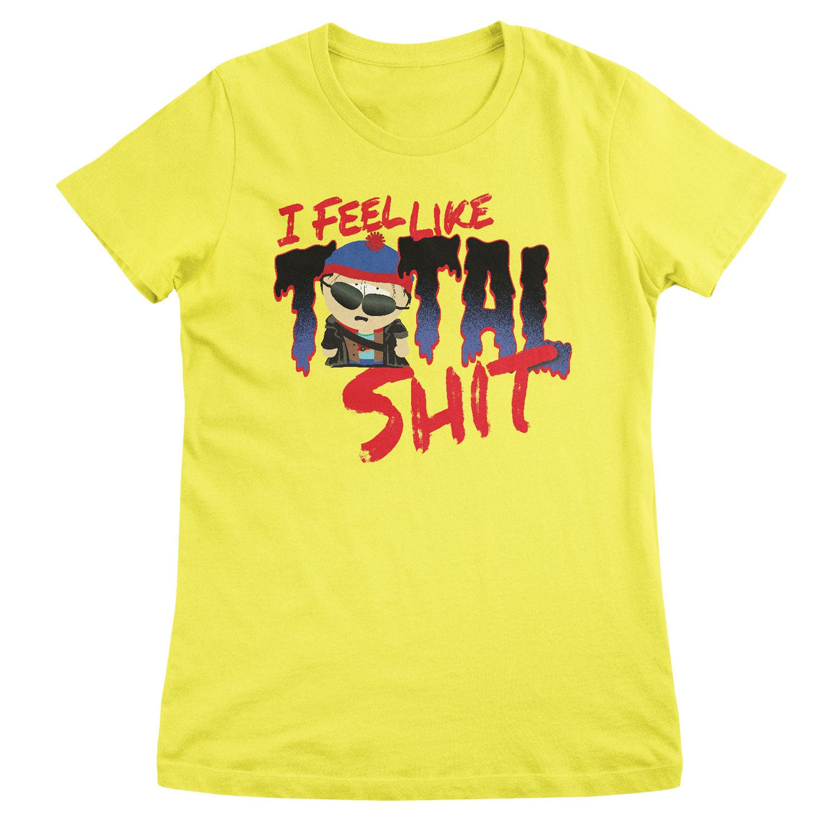 I Feel Like A Total Shit Girly Tee