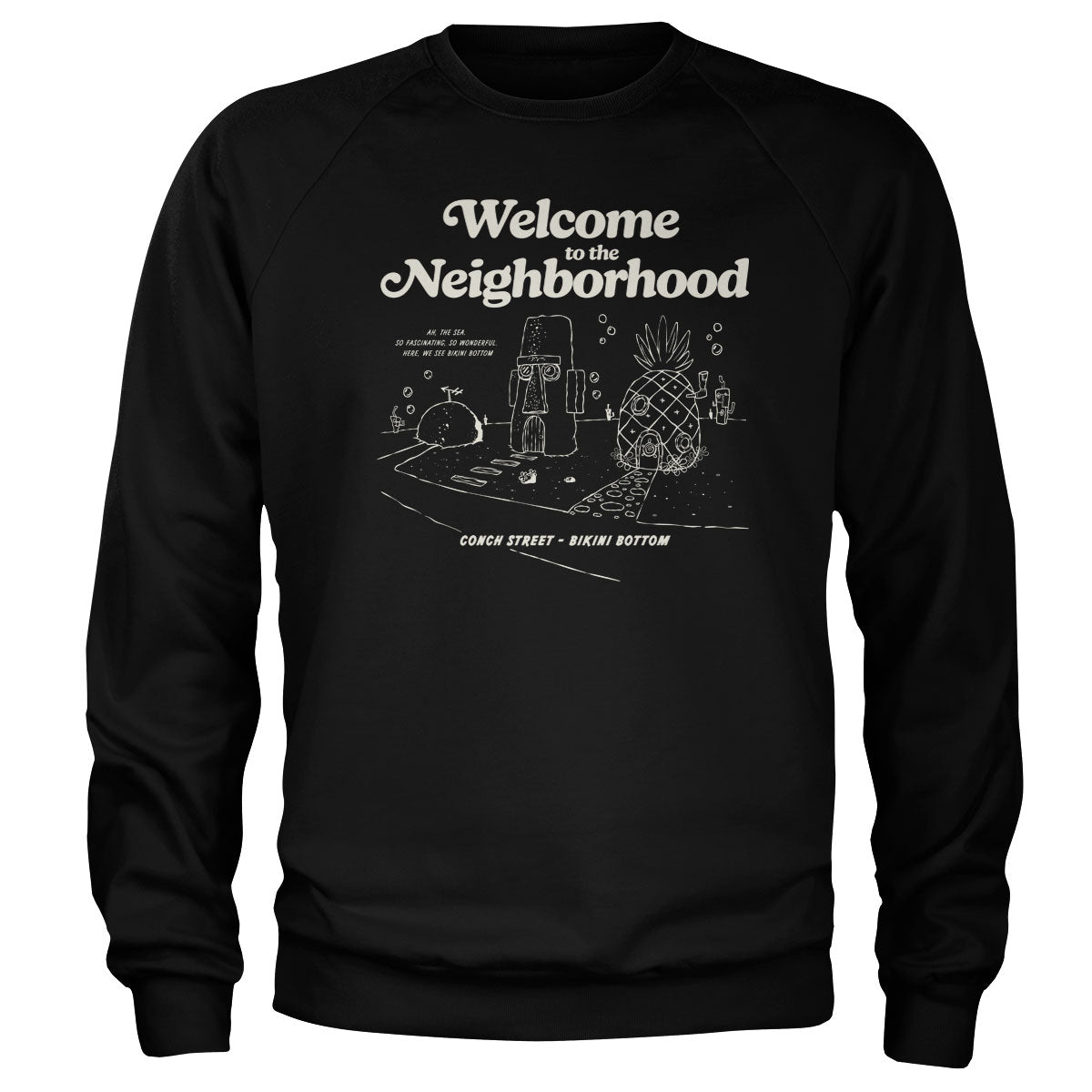 Bikini Bottom - Welcome To The Neighborhood Sweatshirt