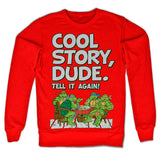 TMNT - Cool Story Dude Sweatshirt