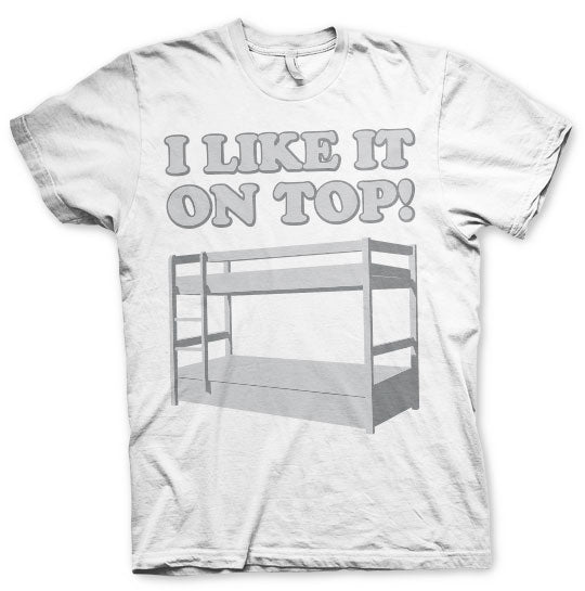 I Like It On Top T-Shirt