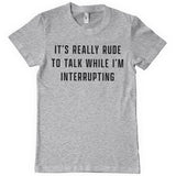 Rude To Talk T-Shirt