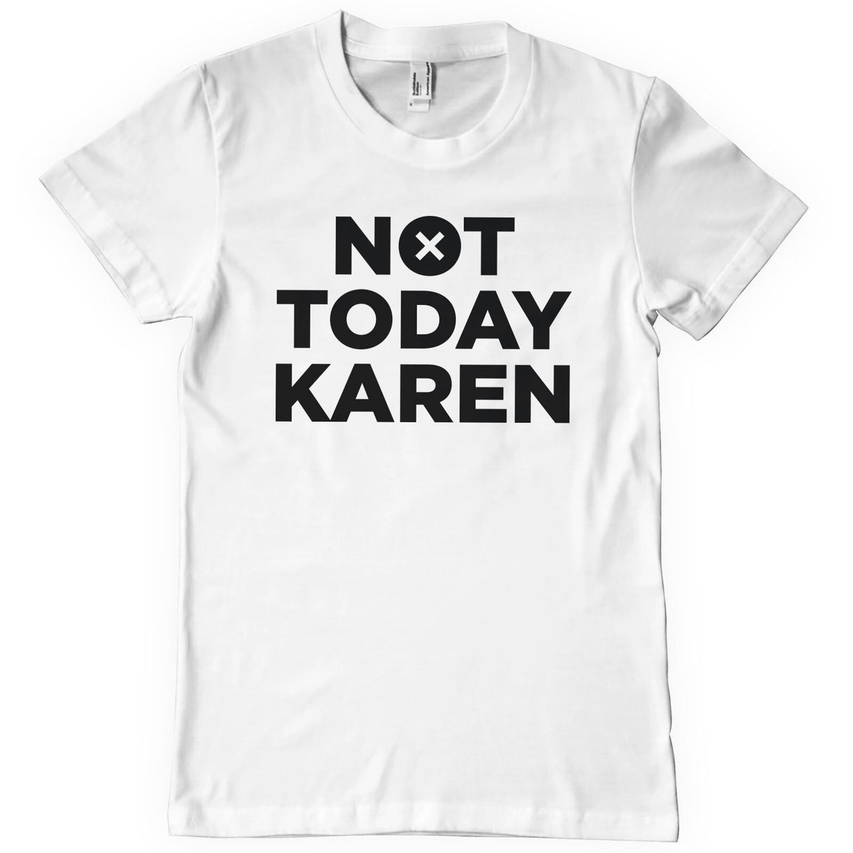 Not Today Karen T-Shirt