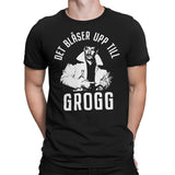 Det BlÃ¥ser Upp Till Grogg T-Shirt