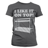 I Like It On Top Girly T-Shirt