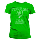 Trust Me - I'm A Bush Girly Tee