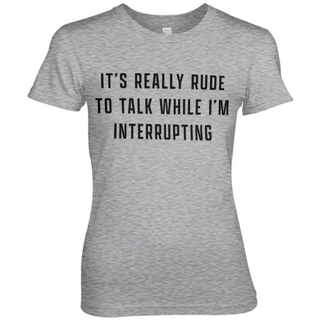 Rude To Talk Girly Tee