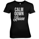 Calm Down Karen Girly Tee