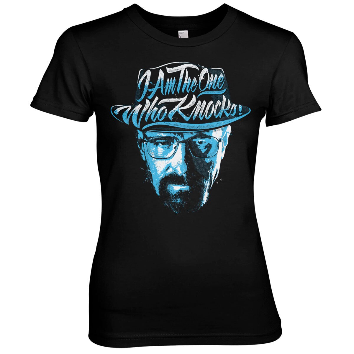 I Am The One Who Knocks Girly Tee