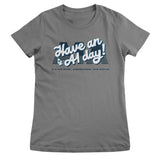Have an A1 Day! Girly Tee